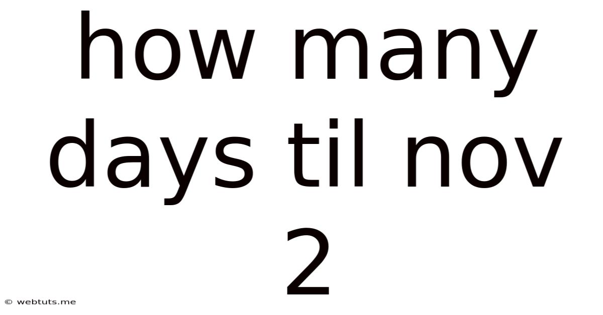 How Many Days Til Nov 2