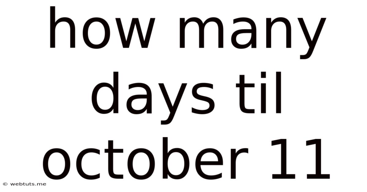 How Many Days Til October 11