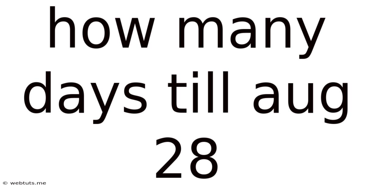 How Many Days Till Aug 28