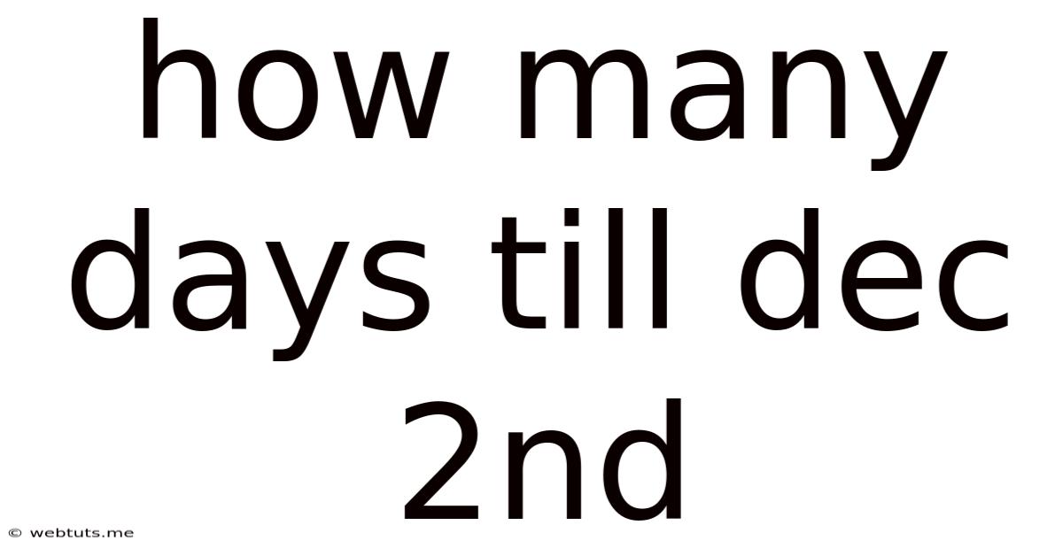 How Many Days Till Dec 2nd