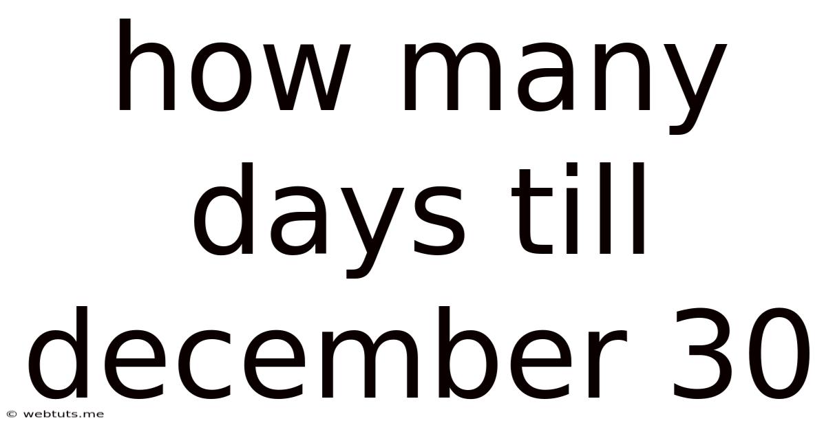 How Many Days Till December 30