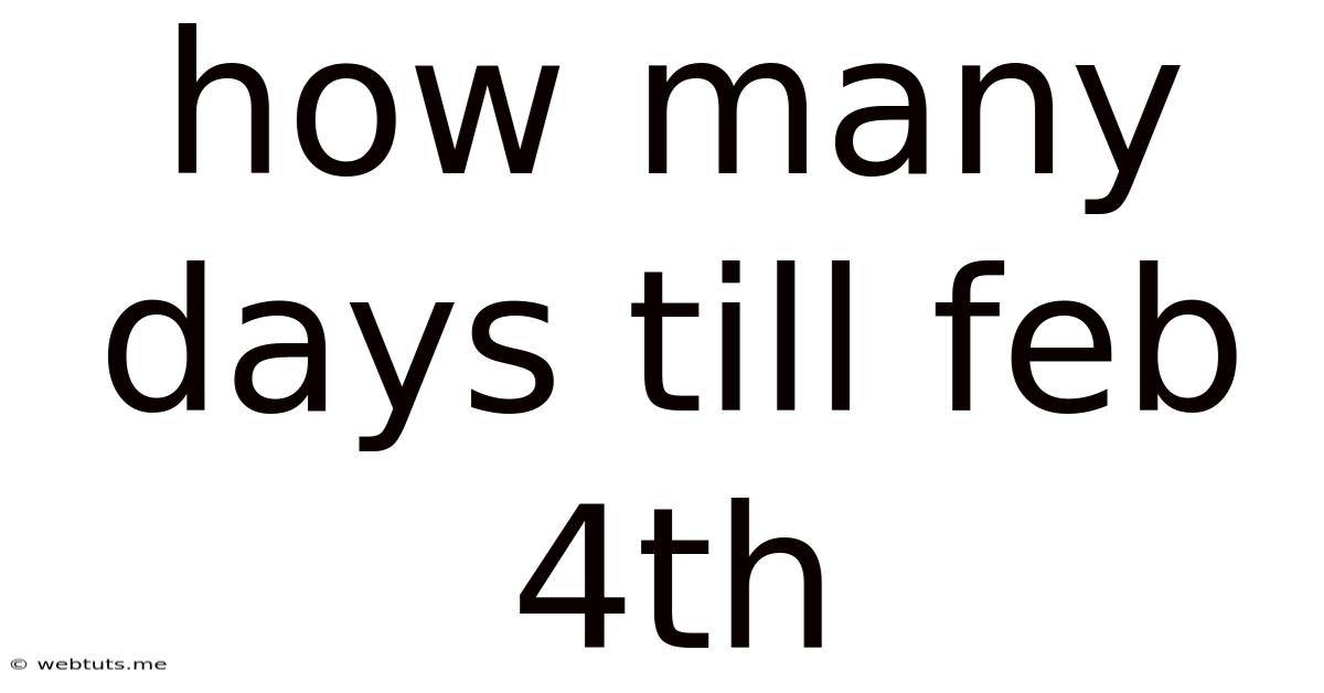 How Many Days Till Feb 4th