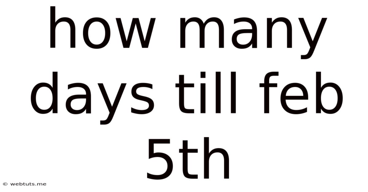 How Many Days Till Feb 5th