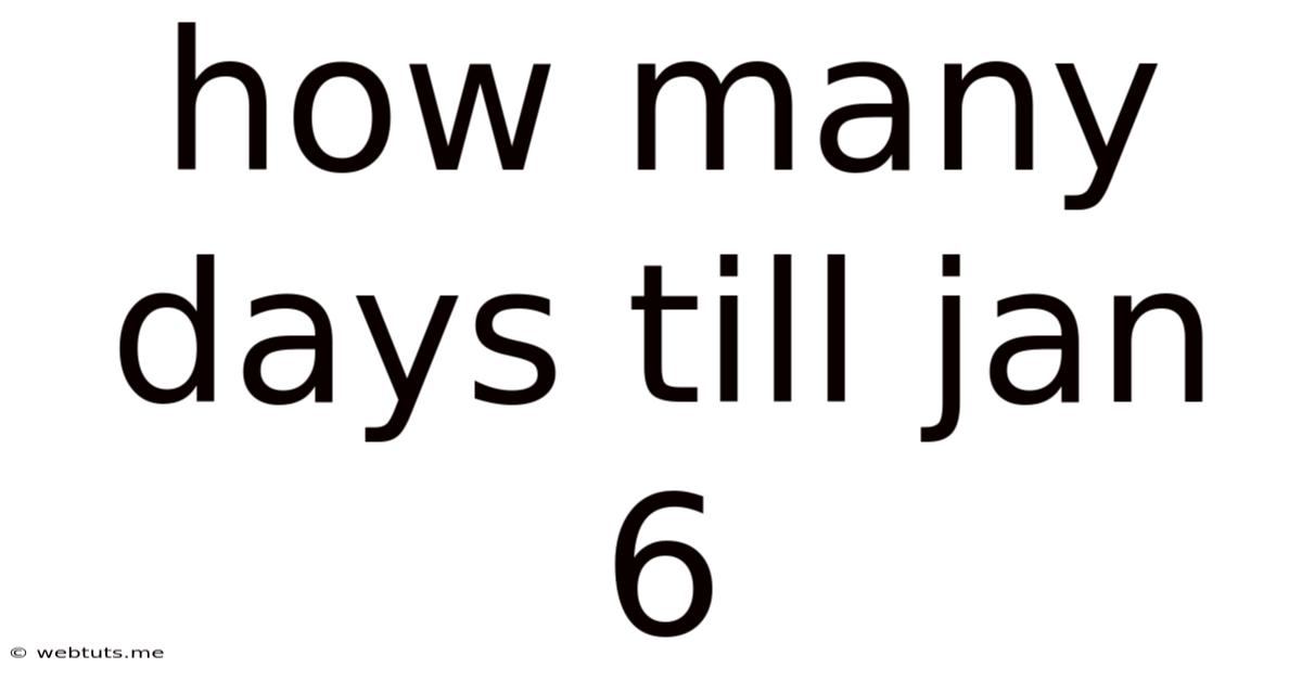 How Many Days Till Jan 6