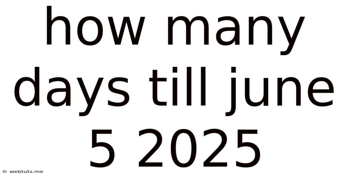 How Many Days Till June 5 2025