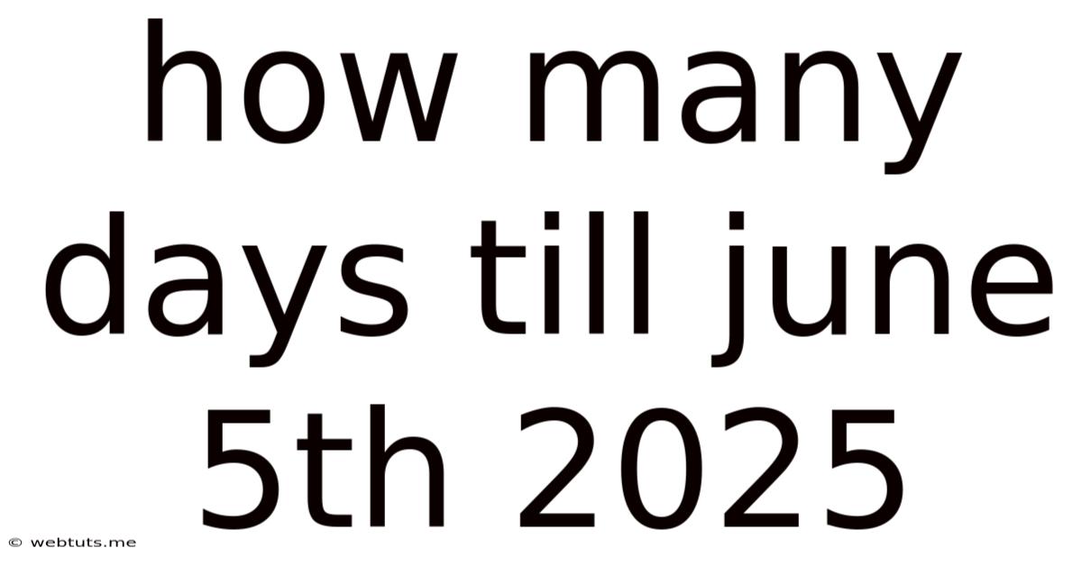 How Many Days Till June 5th 2025
