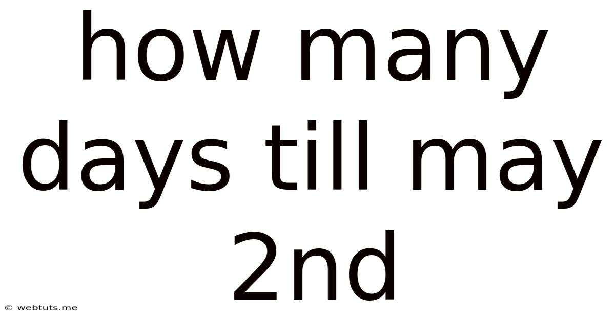 How Many Days Till May 2nd