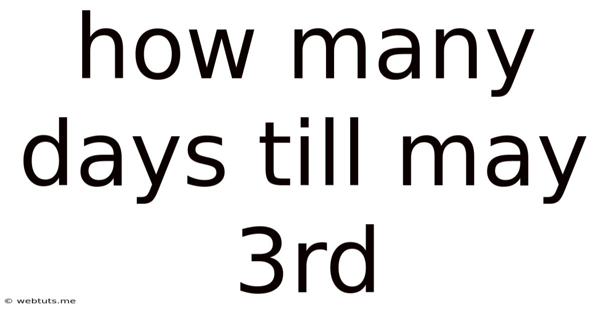 How Many Days Till May 3rd