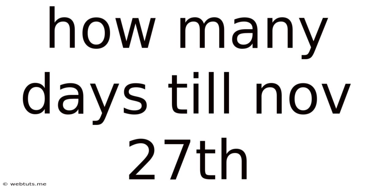 How Many Days Till Nov 27th