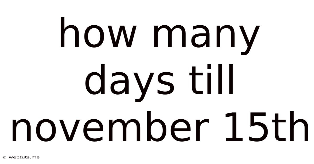 How Many Days Till November 15th