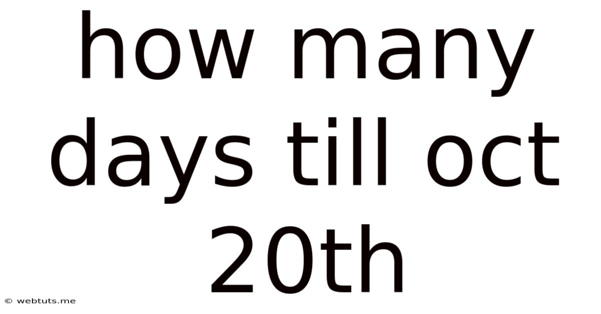 How Many Days Till Oct 20th