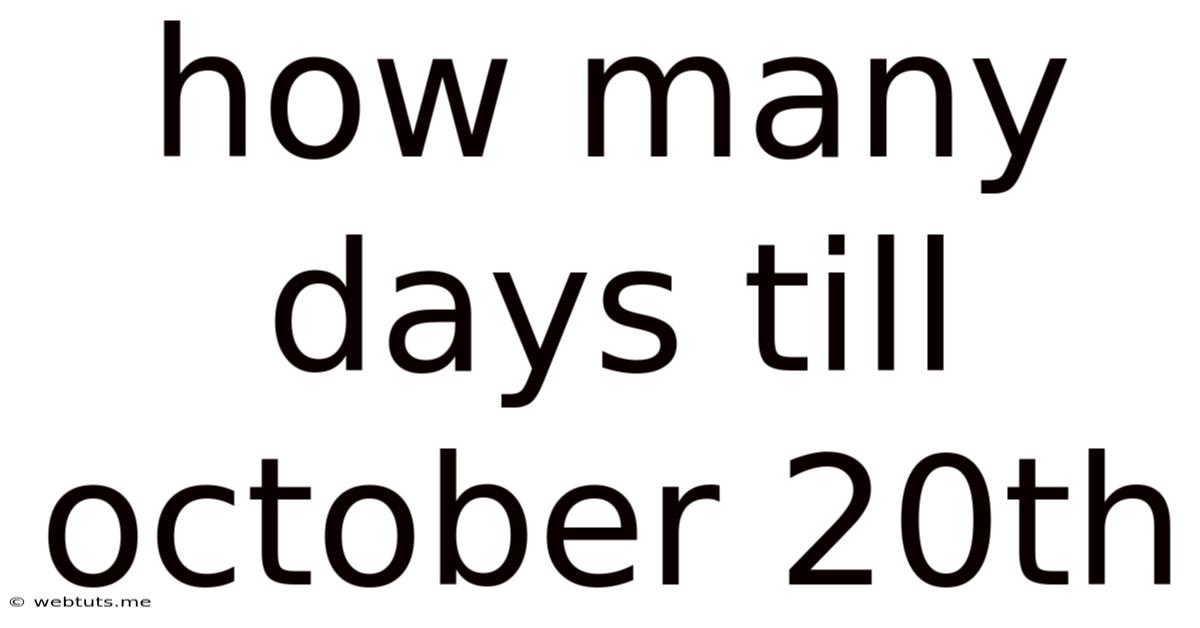 How Many Days Till October 20th