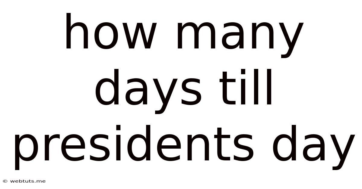 How Many Days Till Presidents Day