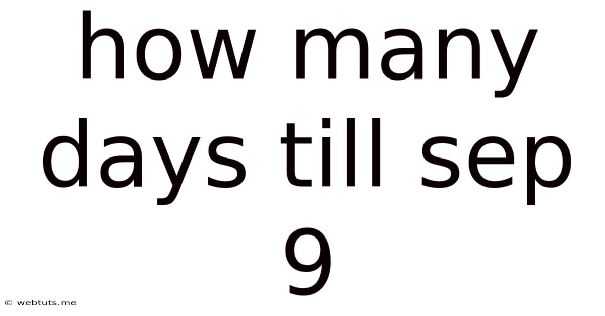 How Many Days Till Sep 9