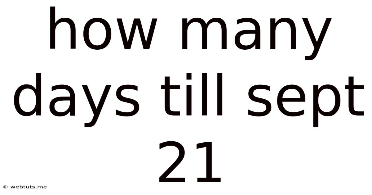 How Many Days Till Sept 21