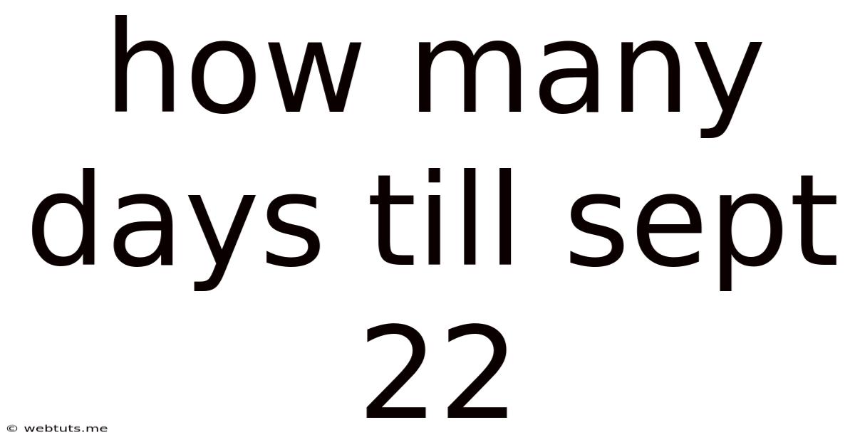 How Many Days Till Sept 22