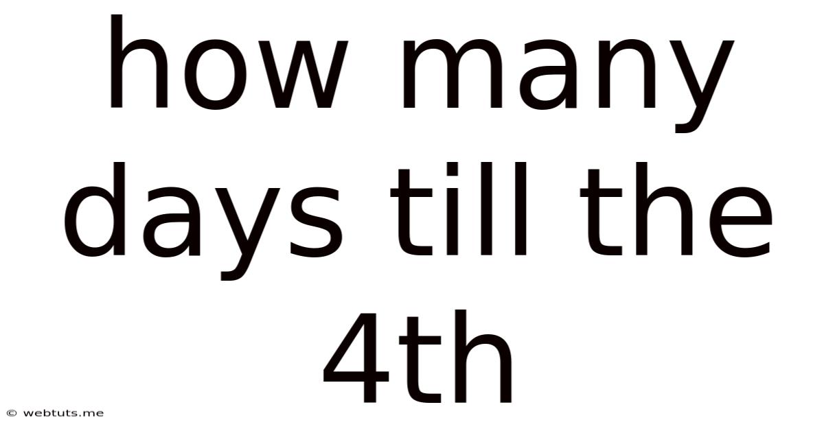 How Many Days Till The 4th
