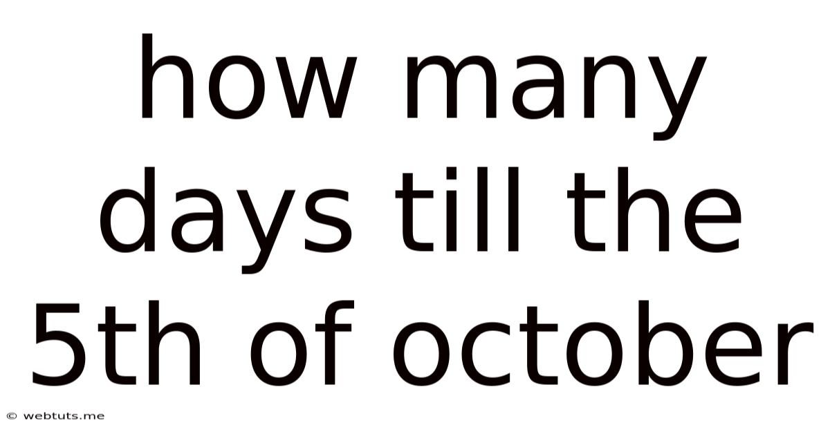 How Many Days Till The 5th Of October