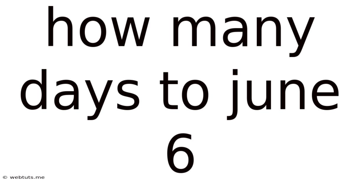 How Many Days To June 6