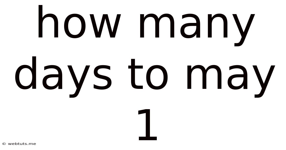 How Many Days To May 1
