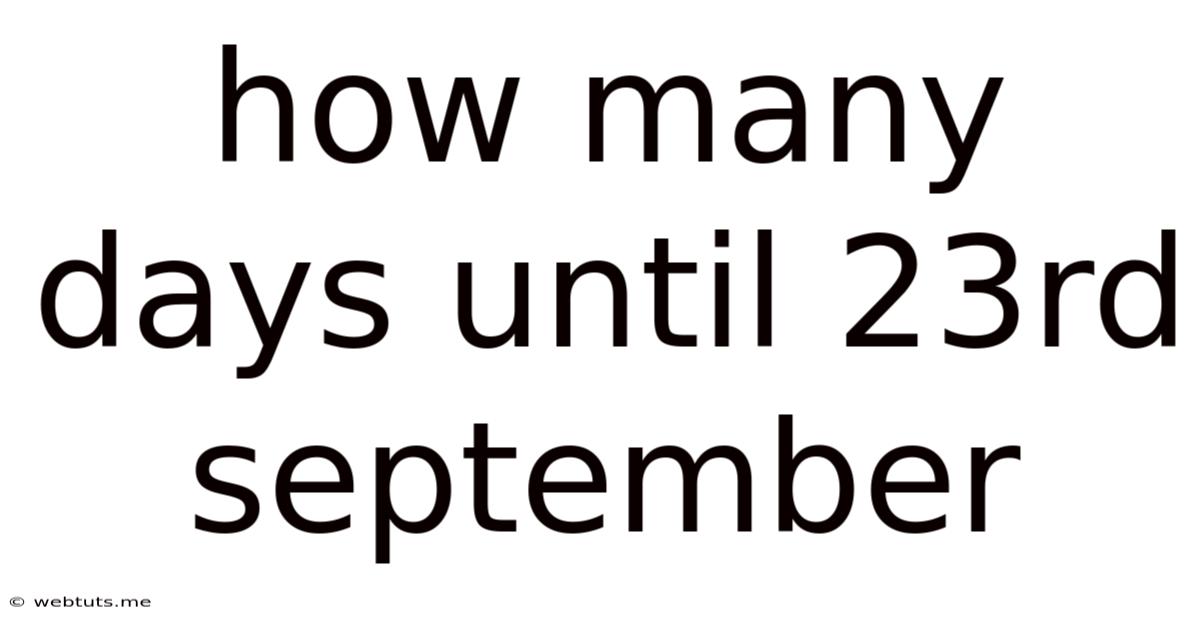 How Many Days Until 23rd September