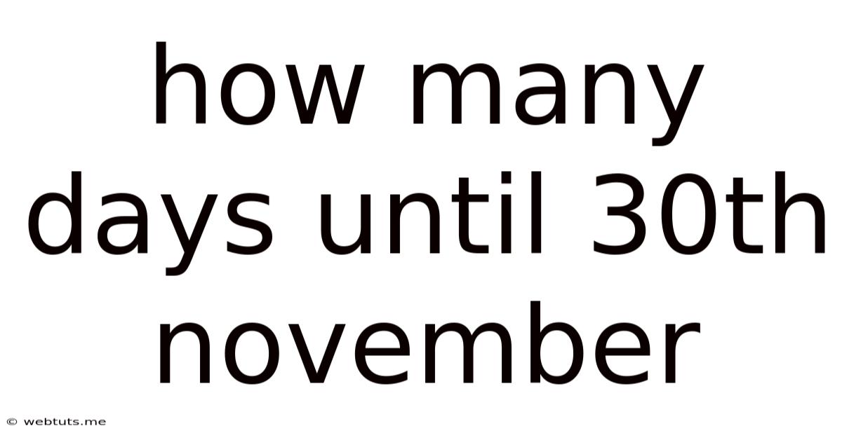 How Many Days Until 30th November