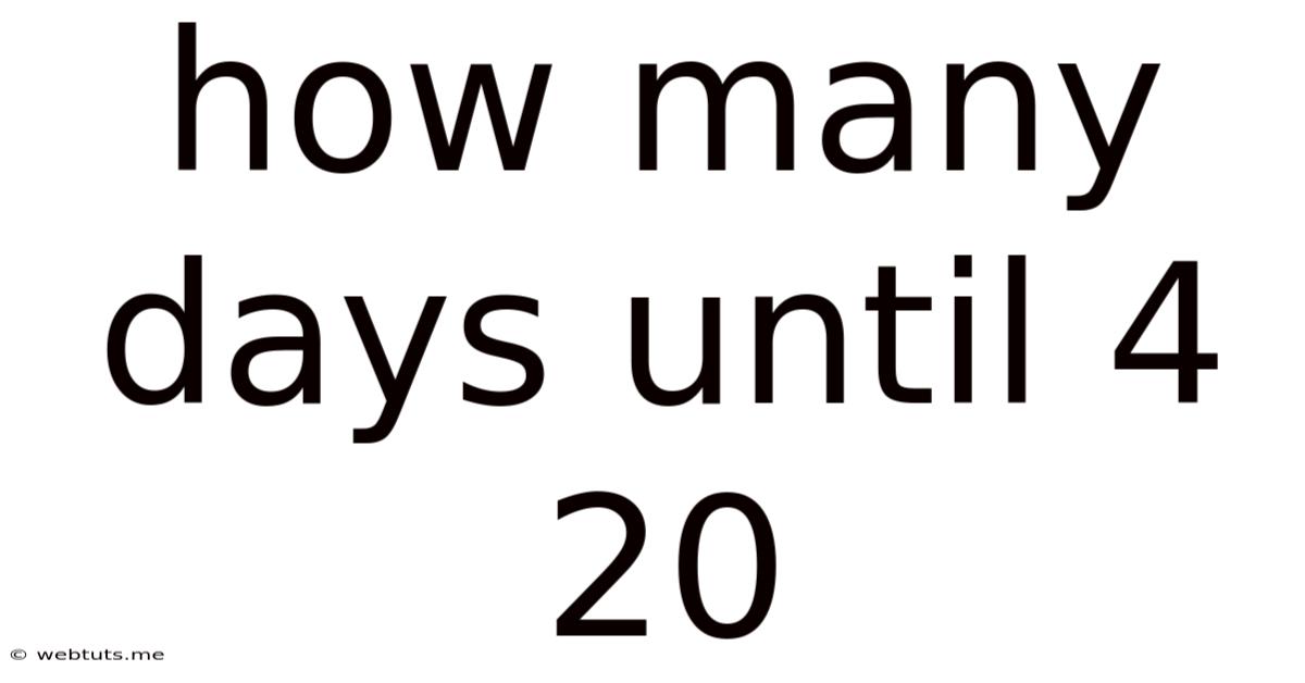 How Many Days Until 4 20