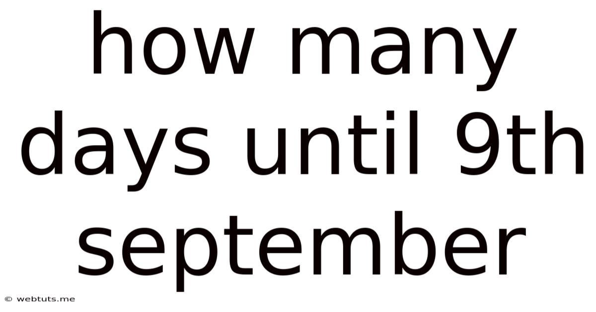 How Many Days Until 9th September