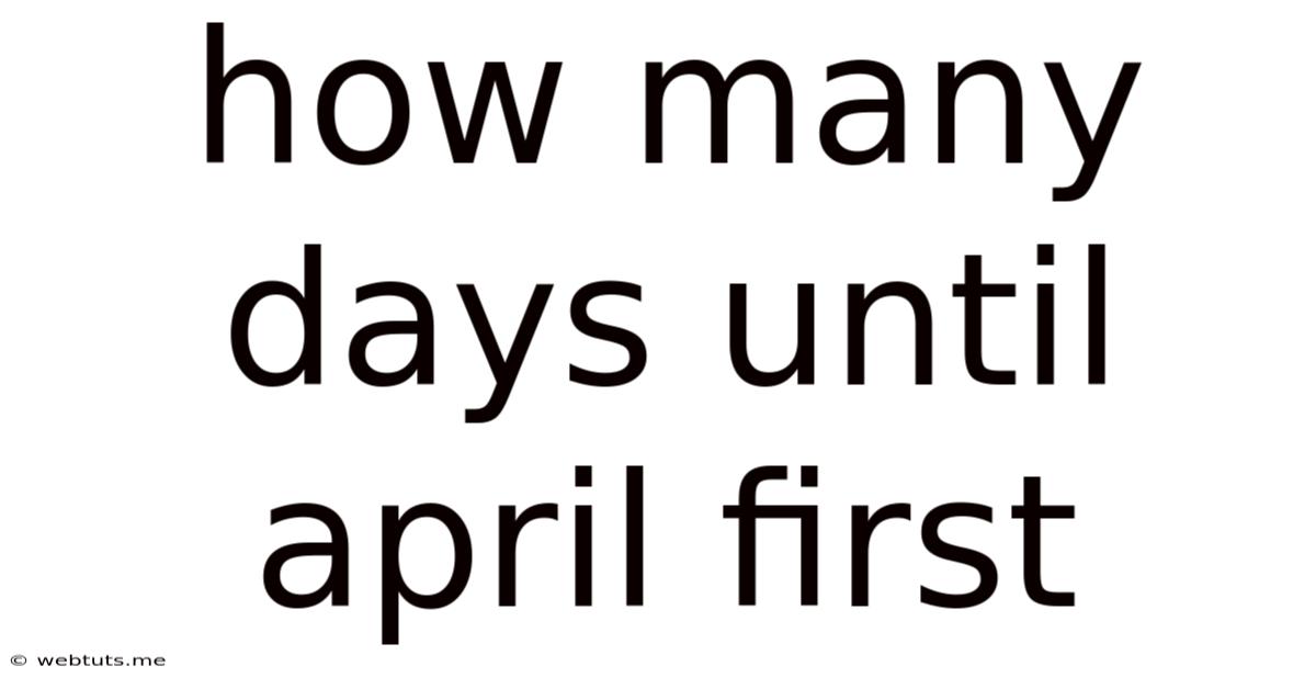 How Many Days Until April First