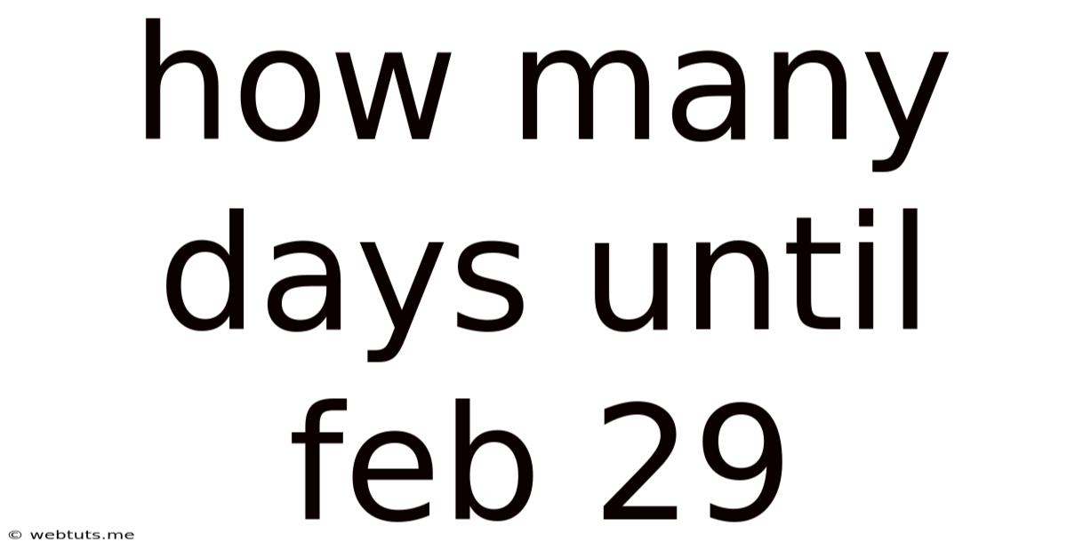How Many Days Until Feb 29