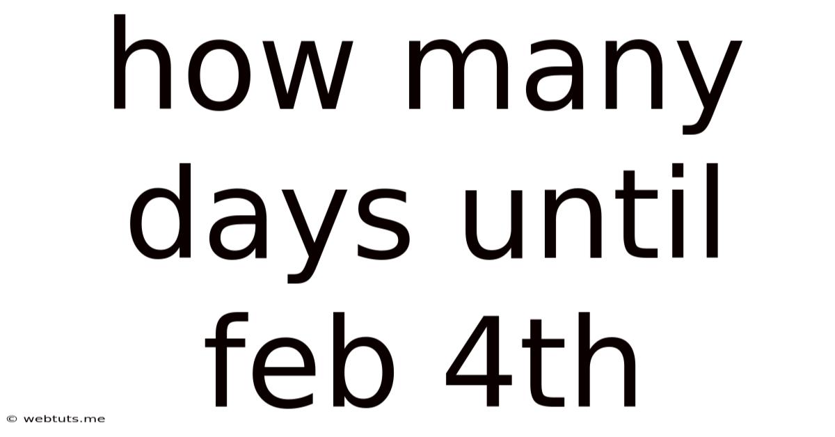 How Many Days Until Feb 4th