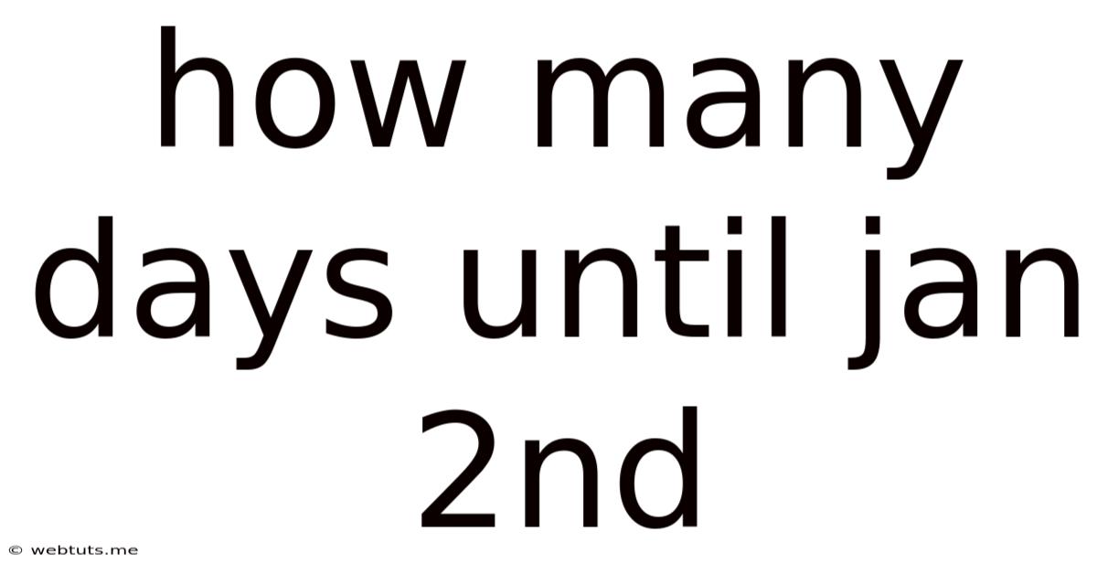 How Many Days Until Jan 2nd