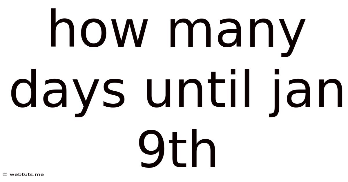 How Many Days Until Jan 9th