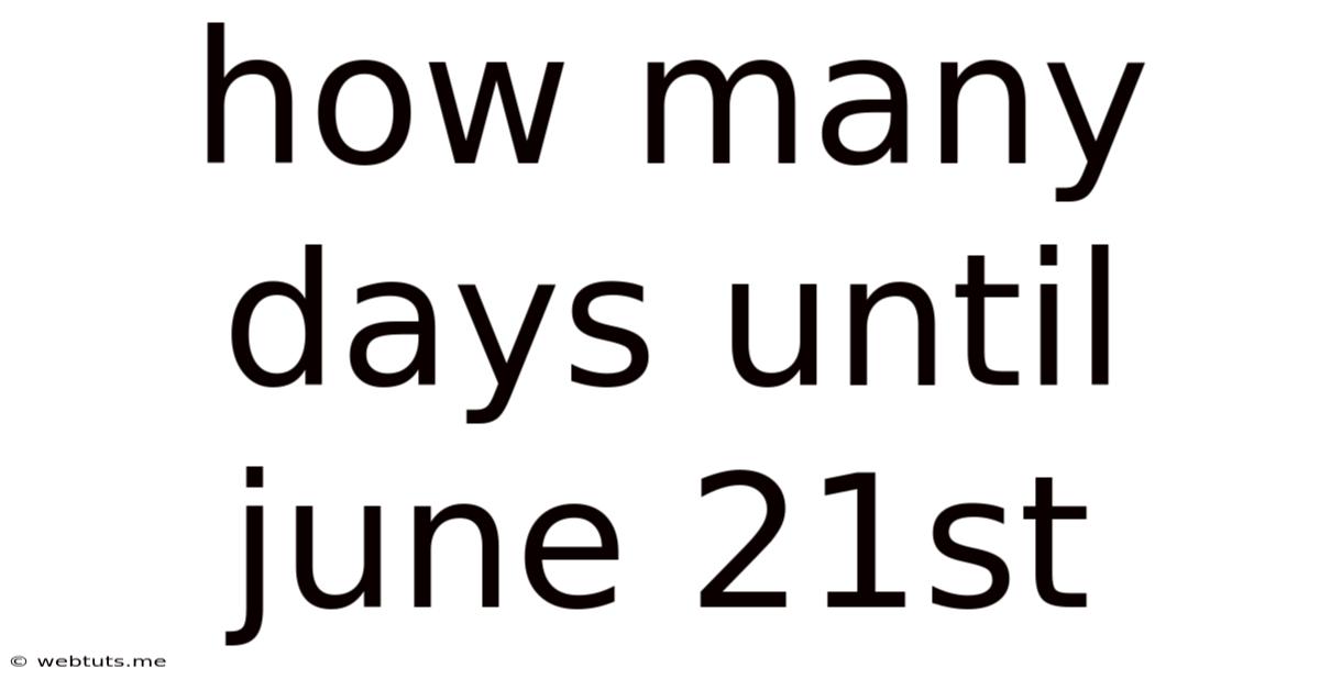 How Many Days Until June 21st