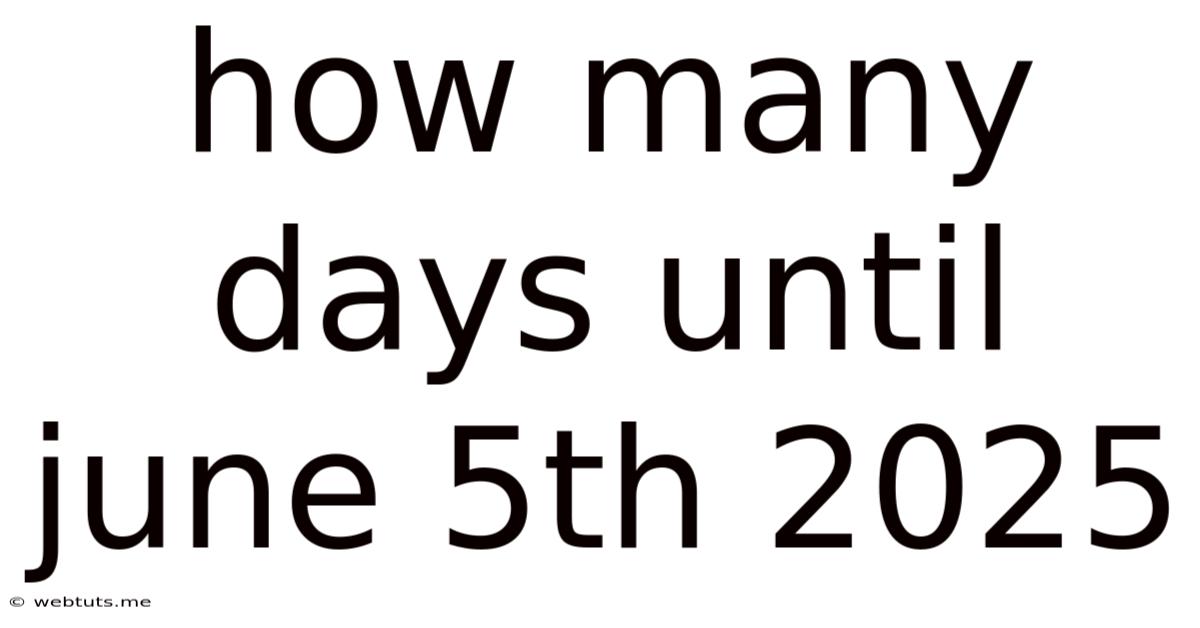 How Many Days Until June 5th 2025