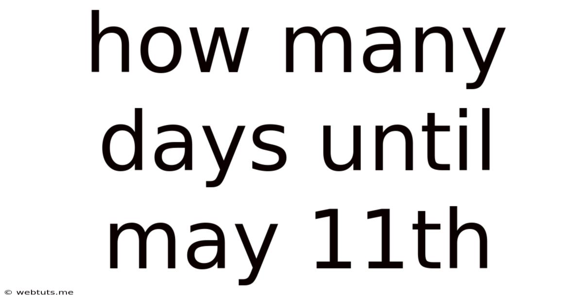 How Many Days Until May 11th