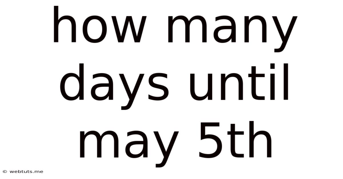How Many Days Until May 5th