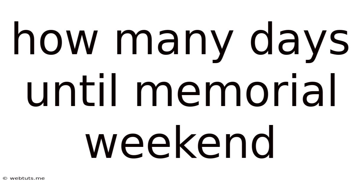 How Many Days Until Memorial Weekend