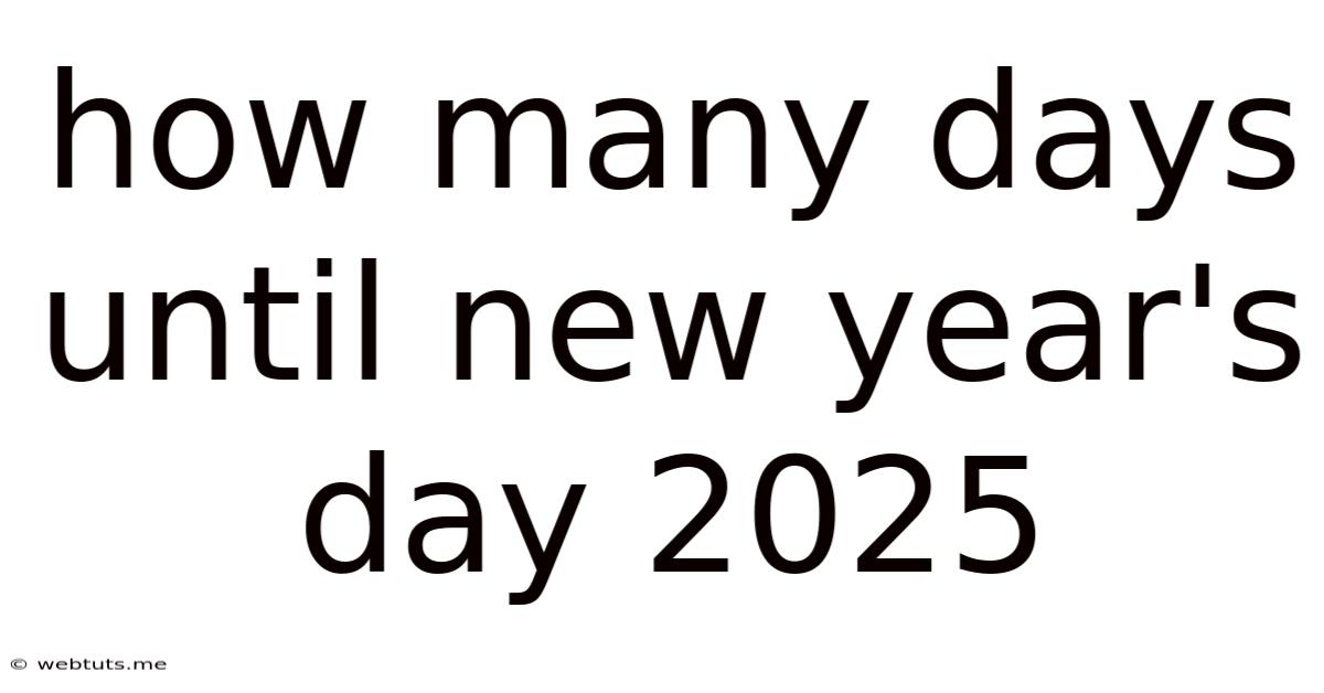 How Many Days Until New Year's Day 2025