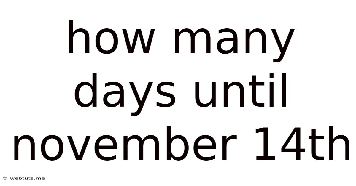 How Many Days Until November 14th