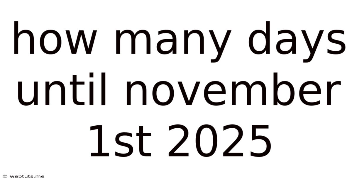 How Many Days Until November 1st 2025