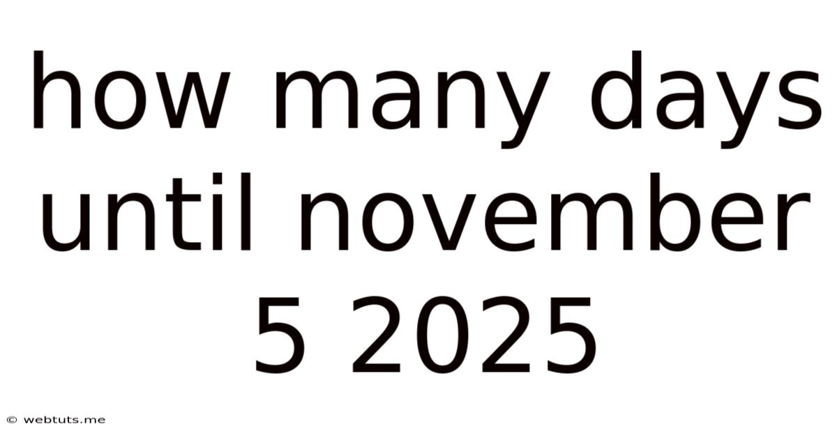 How Many Days Until November 5 2025