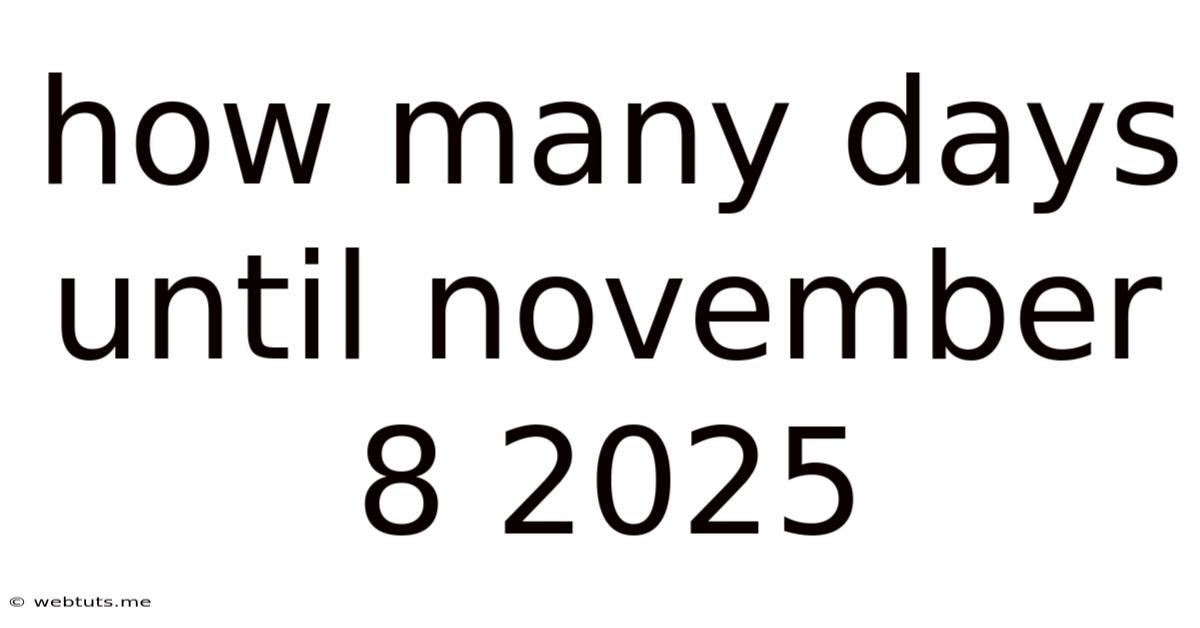 How Many Days Until November 8 2025