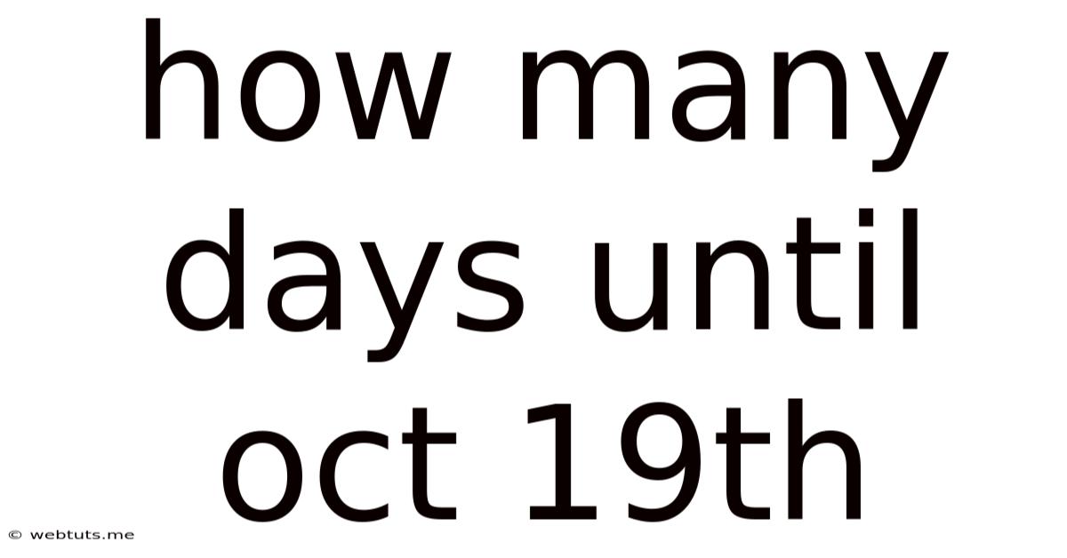 How Many Days Until Oct 19th