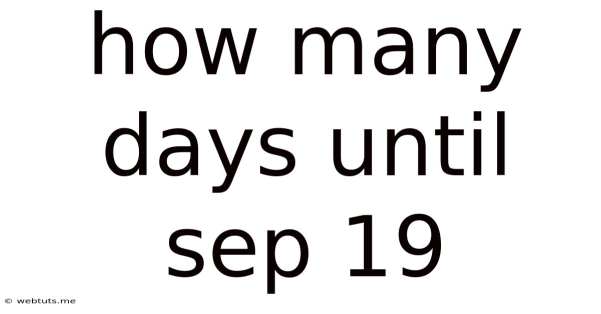How Many Days Until Sep 19