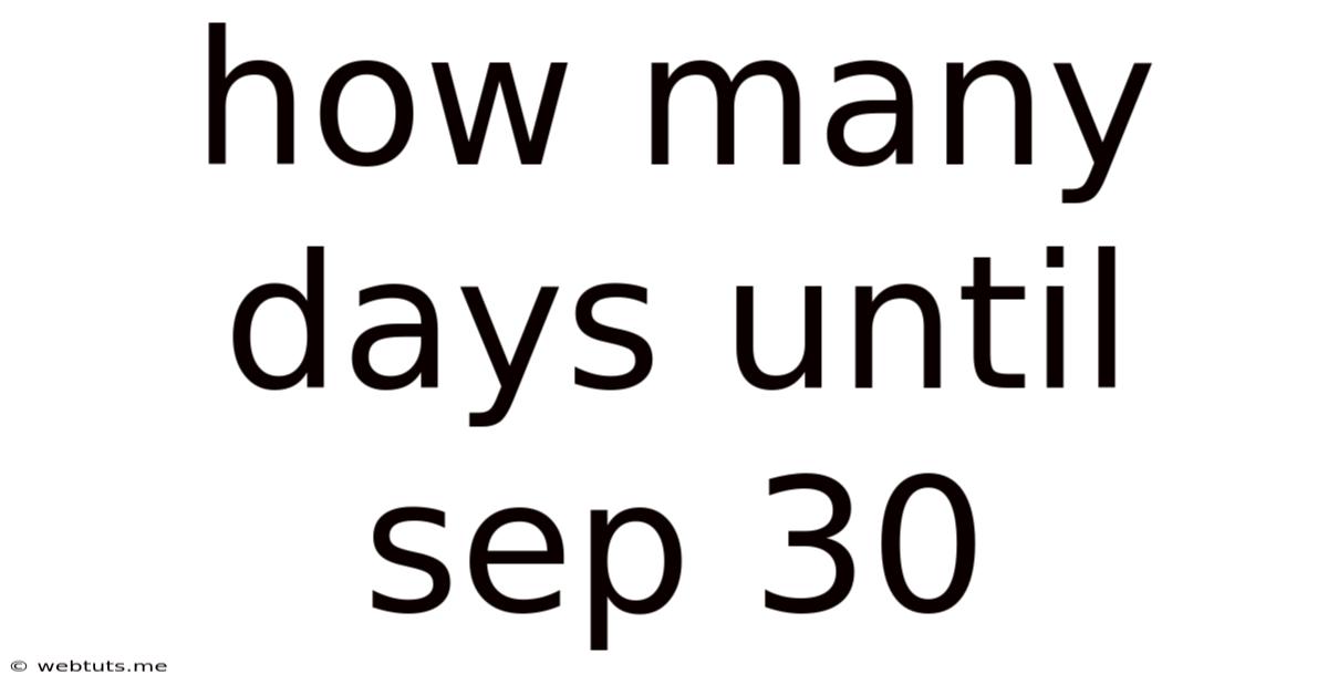 How Many Days Until Sep 30