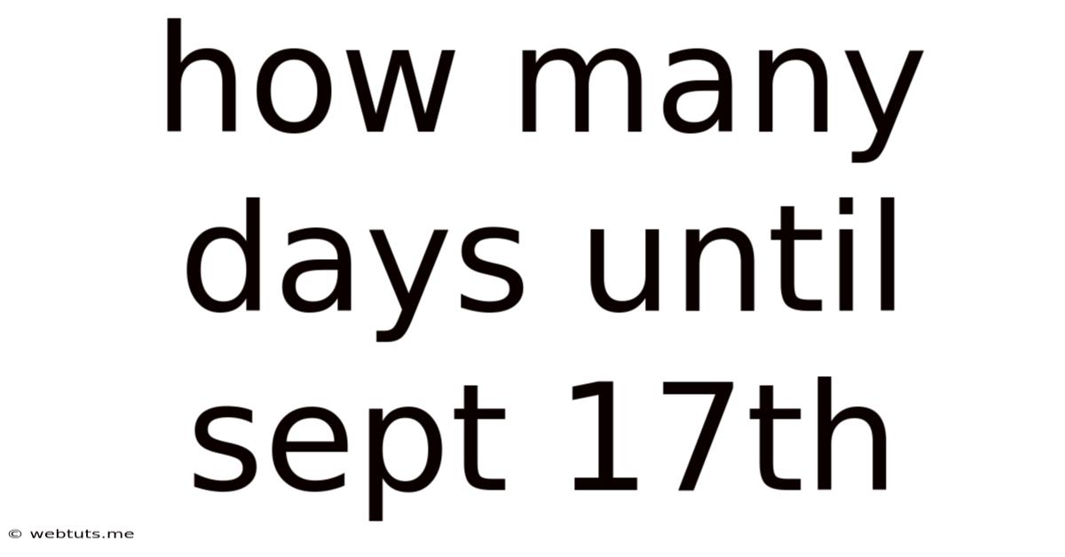 How Many Days Until Sept 17th