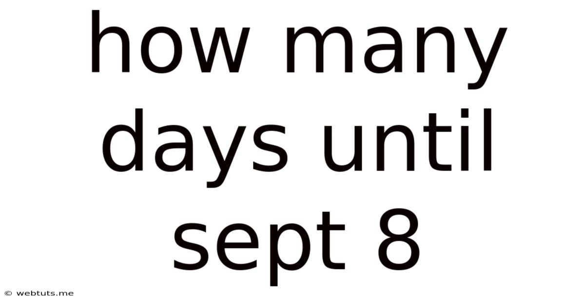 How Many Days Until Sept 8
