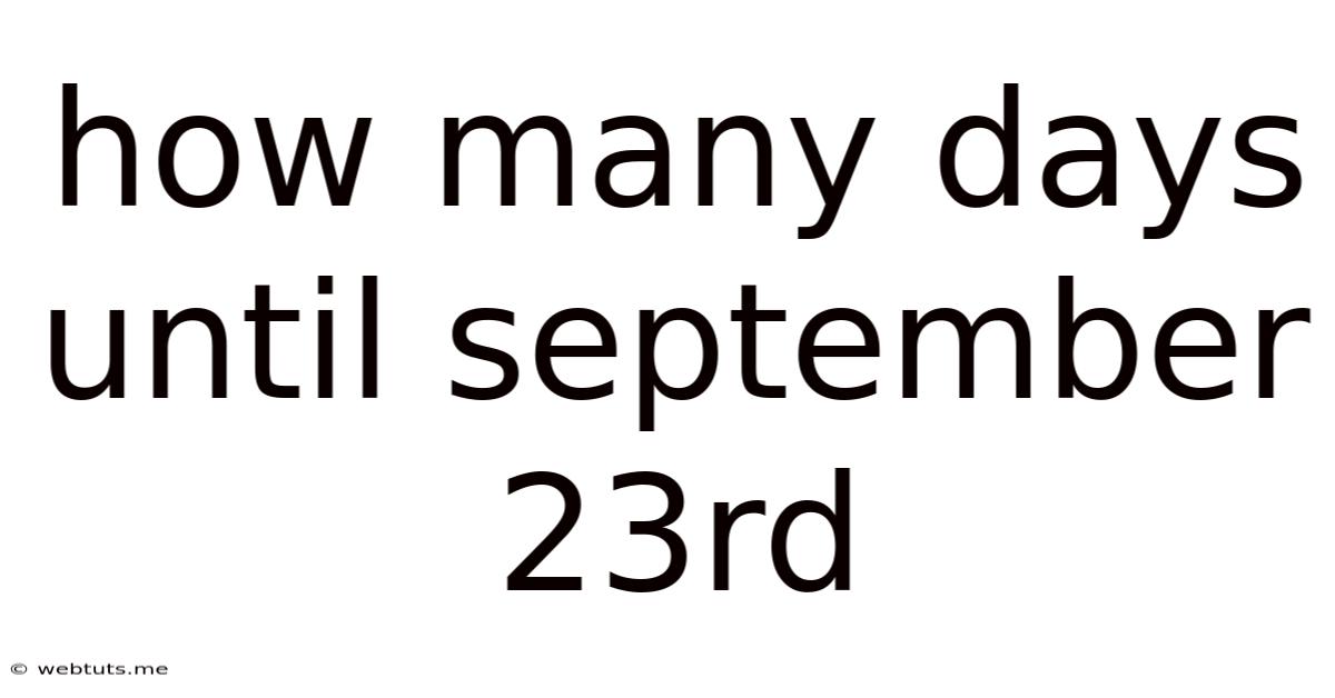 How Many Days Until September 23rd