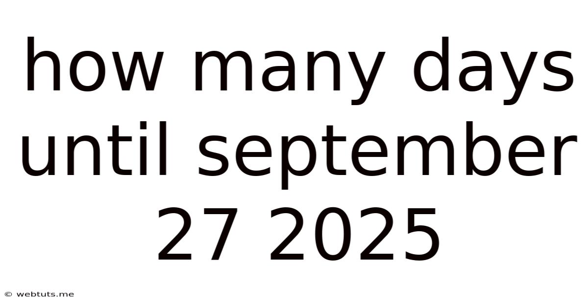 How Many Days Until September 27 2025